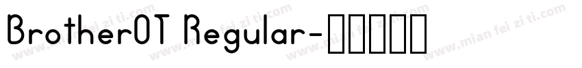BrotherOT Regular字体转换